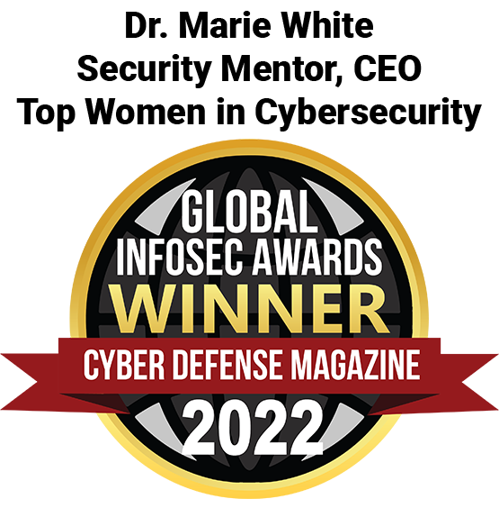 Dr. Marie White 2022 Winner Global InfoSec Awards for Top Women in Cybersecurity emblem